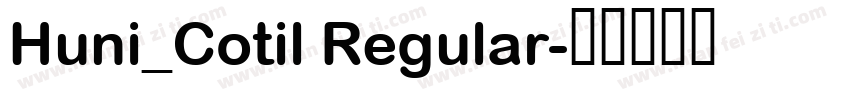 Huni_Cotil Regular字体转换